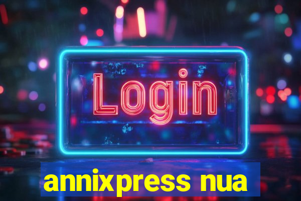 annixpress nua